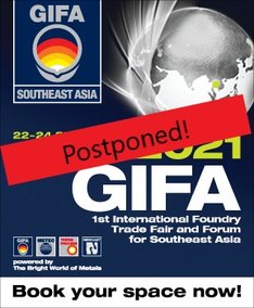 GIFA and METEC Southeast Asia inaugural editions move to 9 – 11 February 2022