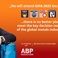 We will attend GIFA 2023 because there is no better place to meet the key decision makers of the global metals industry