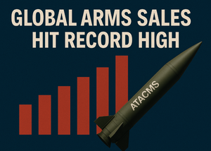 Global Arms Sales Hit Record High