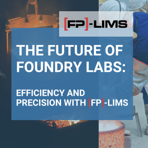 The future of foundry labs: Efficiency and precision with [FP]-LIMS