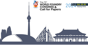 The 75th World Foundry Congress | 25.-30. October 2024 | Deyang China | CALL FOR PAPERS