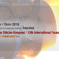 Call for Papers for the 10th International Foundry Congress, 25-27 October 2018, Istanbul TUYAP