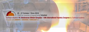 Call for Papers for the 10th International Foundry Congress, 25-27 October 2018, Istanbul TUYAP