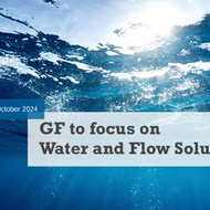 GF legt Fokus auf Water and Flow Solutions