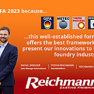 We go to GIFA 2023 because, this well-established format offers the best framework to present our innovations to the foundry industry.