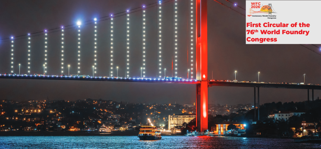 Der 76. WFC Weltgießereikongress – Istanbul, Oktober 2026