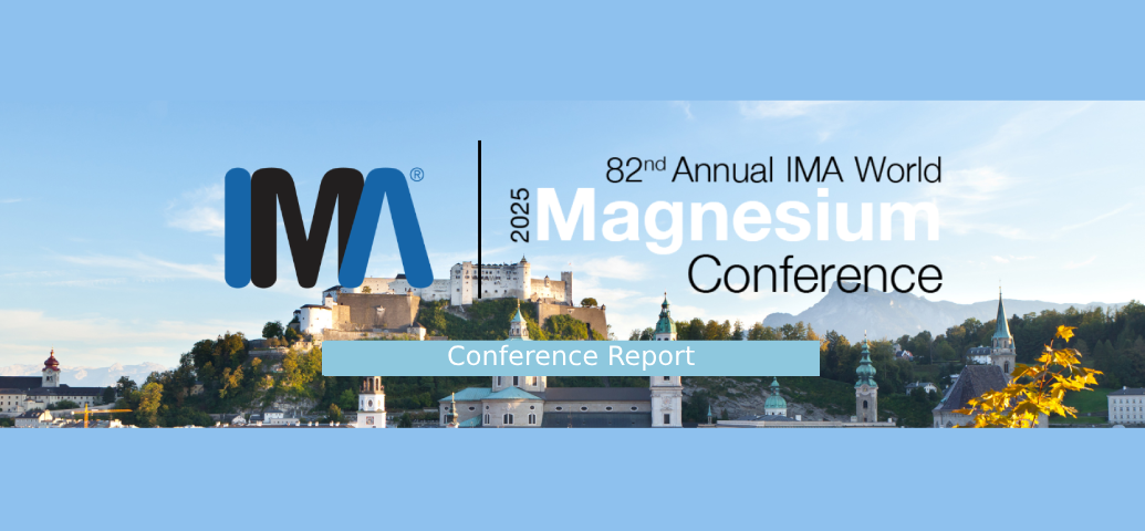 Rückblick auf die 82. jährliche IMA-Weltkonferenz zum Thema Magnesium 2025: Diversifizierung der Lieferbasis ist unerlässlich