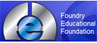 Foundry Educational Foundation (FEF)